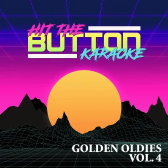 Golden Oldies, Vol. 4 by Hit The Button Karaoke