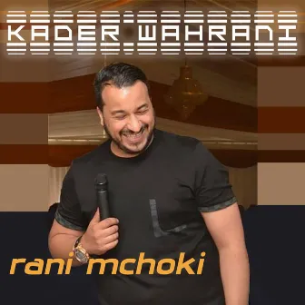 rani mchoki by Kader Wahrani