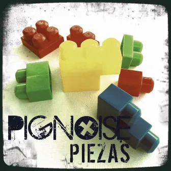 Piezas by Pignoise