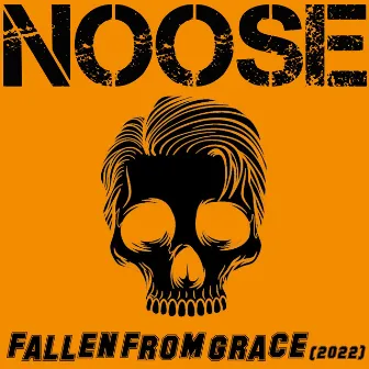 Fallen From Grace (2022) by NOOSE