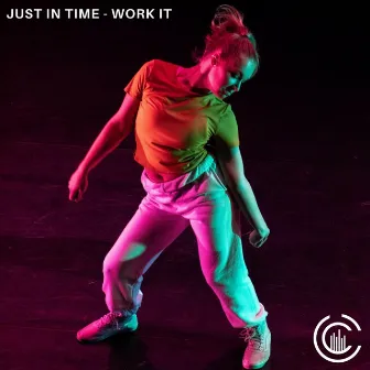 Work It by Just In Time