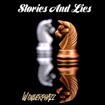 Stories And Lies by Wonderphazz