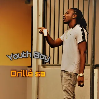 Drillé sa by Youth Boy