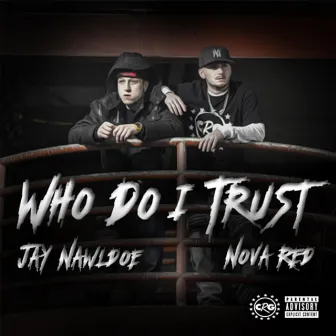 Who Do I Trust by Nova Red