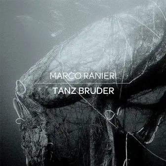 Tanz Bruder by Marco Ranieri