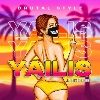 Yailis by Brutal Style