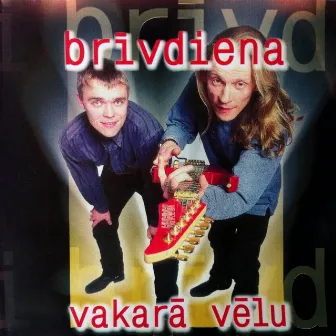 Vakarā vēlu by Brīvdiena