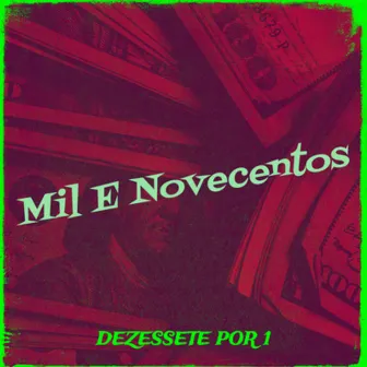 Mil E Novecentos by Dezessete Por 1