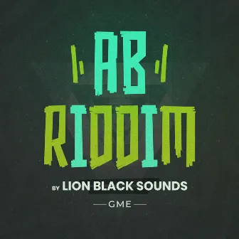 A B Riddim by LionBlack Sounds