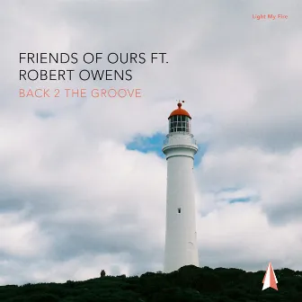 Back 2 the Groove by Friends Of Ours