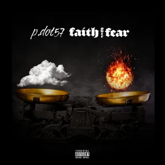 Faith over Fear by P.Dot57