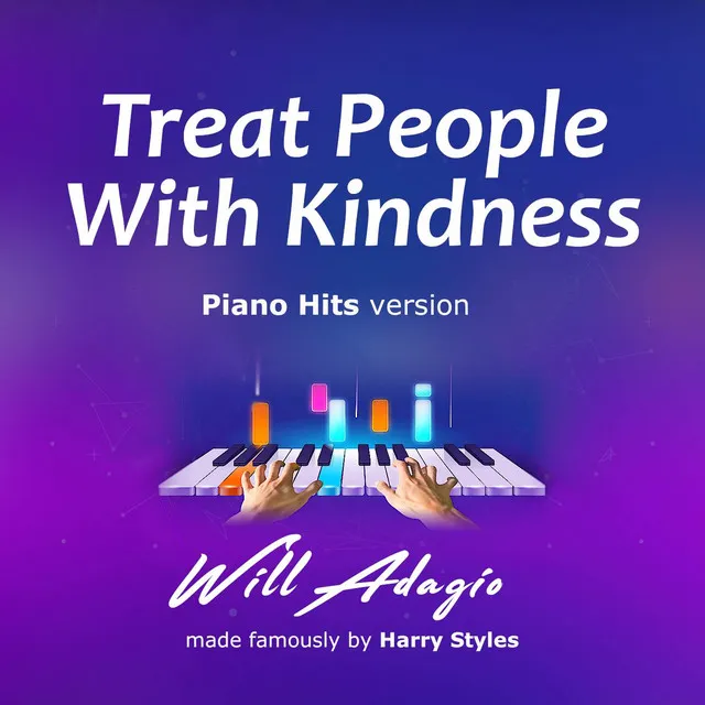 Treat People With Kindness - Piano Version