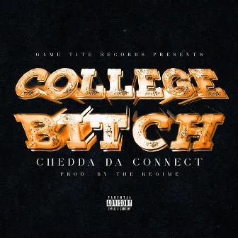 College Bitch by Chedda Da Connect