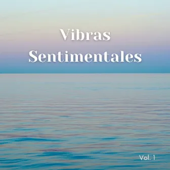 Lofi: Vibras Sentimentales Vol. 1 by Chill Vaca Lofi