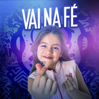 Vai na Fé by Carol Nobre