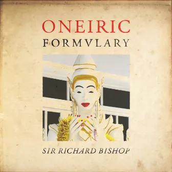 Oneiric Formulary by Sir Richard Bishop