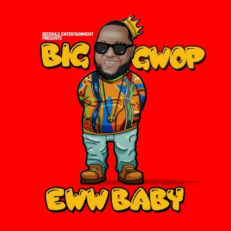 Eww Baby by Big Gwop