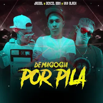 Demagogia por Pila by Jacool