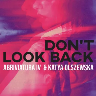 Don't Look Back by Katya Olszewska