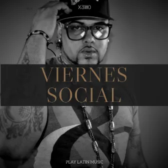 Viernes Social by X3mo