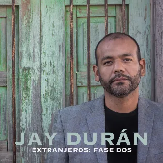 EXTRANJEROS: FASE DOS by Jay Duran