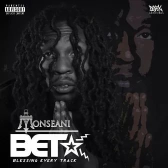 Blessings Every Track [B.E.T] by Monseani