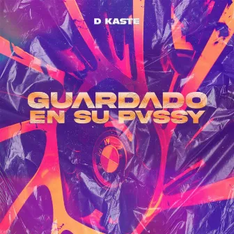 Guardado en su pvssy by D Kaste