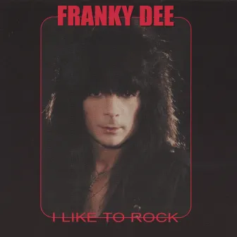 I Like To Rock by Franky Dee