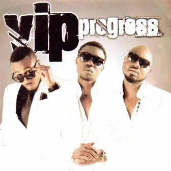 Progress by VIP