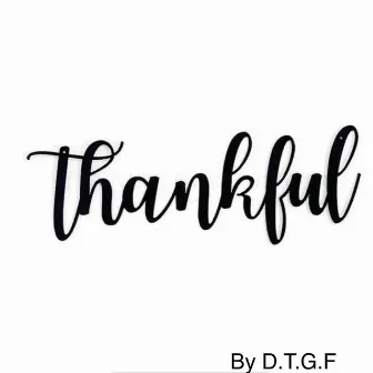 Thankful by DTGF