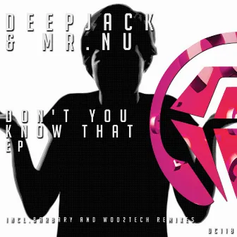 Don't You Know That EP by Deepjack