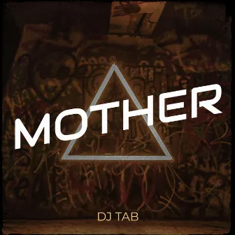 Mother by DJ TAB