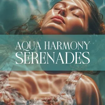 Aqua Harmony Serenades: Spa Smooth Repose, Spa & Massage by Relaxing Spa Music Zone