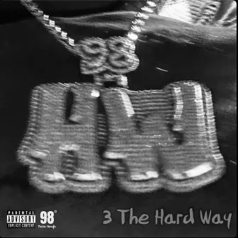 3 The Hard Way by 98 Hollywood