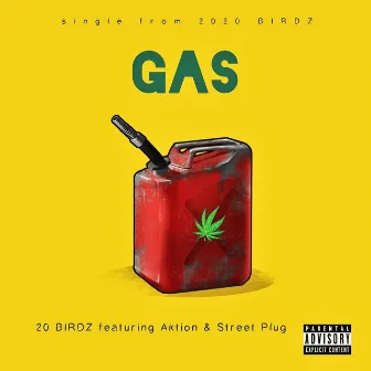 Gas by 20 Birdz