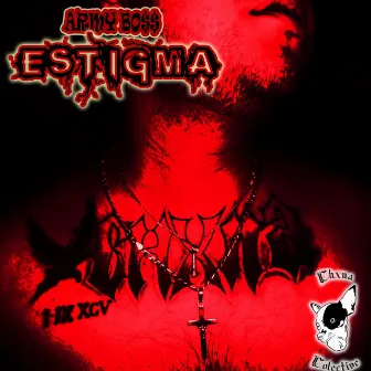 ESTIGMA by ARMY BO$$