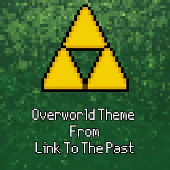 Overworld Theme From Link To The Past by Tyler Gonelli