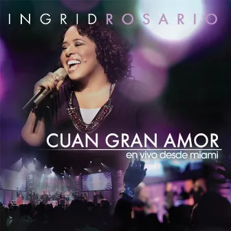 Cuan Gran Amor by Ingrid Rosario