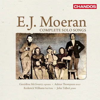 Moeran: Complete Solo Songs by Geraldine McGreevy