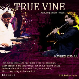 True Vine by Naveen Kumar