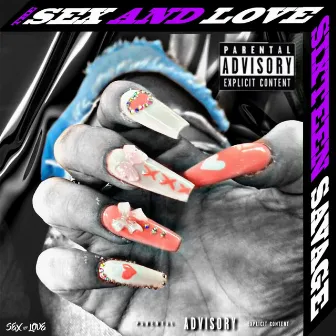 Sex and Love, Vol. 1 by Sixteen Savage