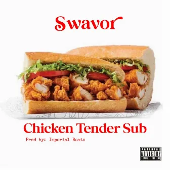 Chicken Tender Sub by Swavor