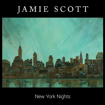 New York Nights by Jamie Scott