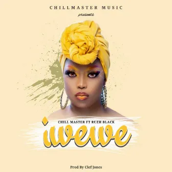 Iwewe by Chillmaster Music