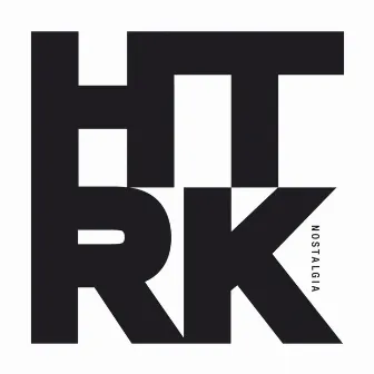 Nostalgia by HTRK