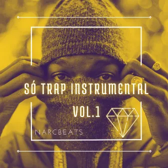 Só Trap Instrumental by NarcBeats