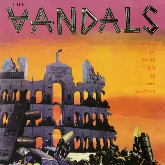 When in Rome Do as the Vandals by The Vandals