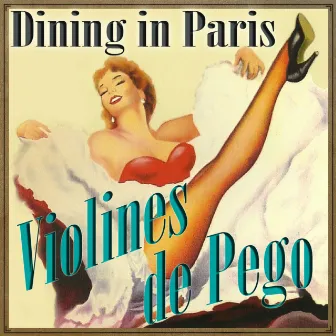 Dining in Paris by Violines De Pego