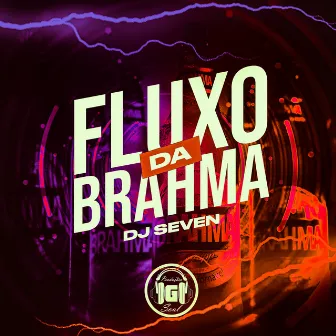 Fluxo da Brahma by DJ Seven