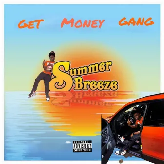 Summer Breeze by Get Money Gang